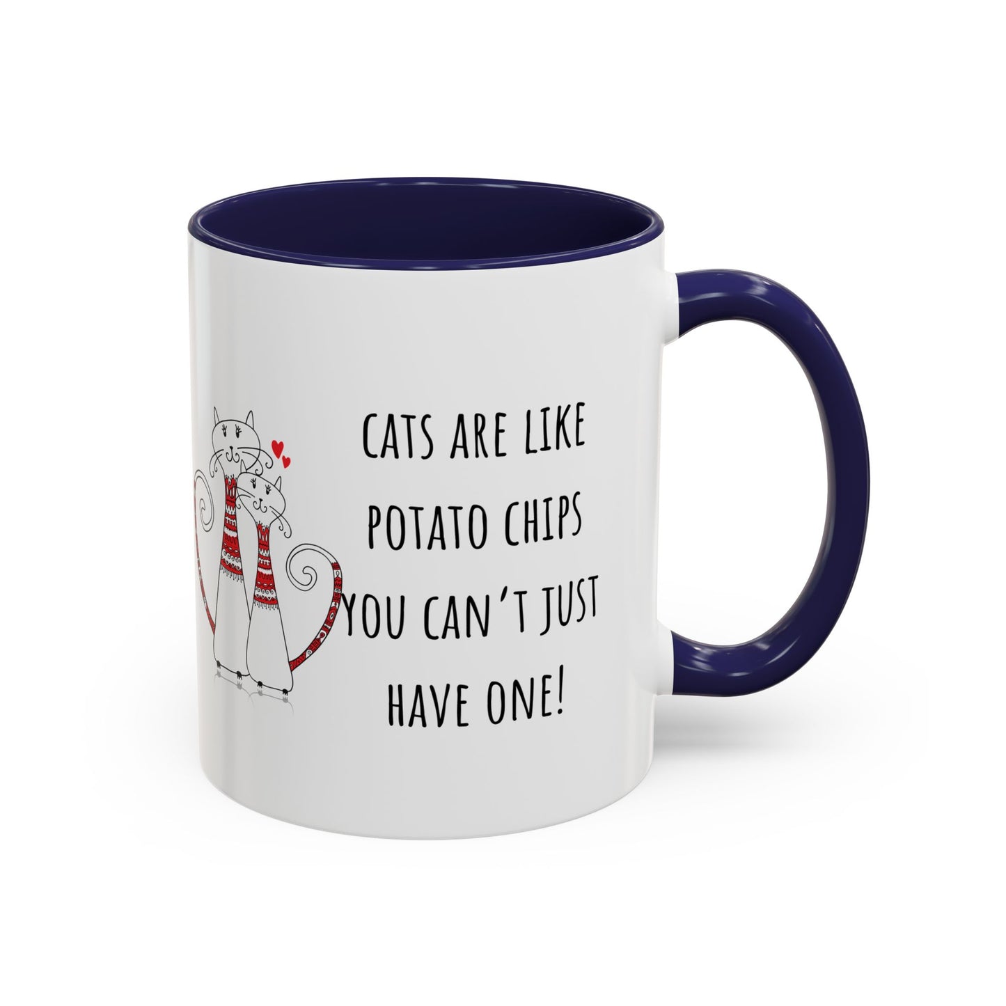 Cats Are Like Potato Chips Accent Coffee Mug (11oz)