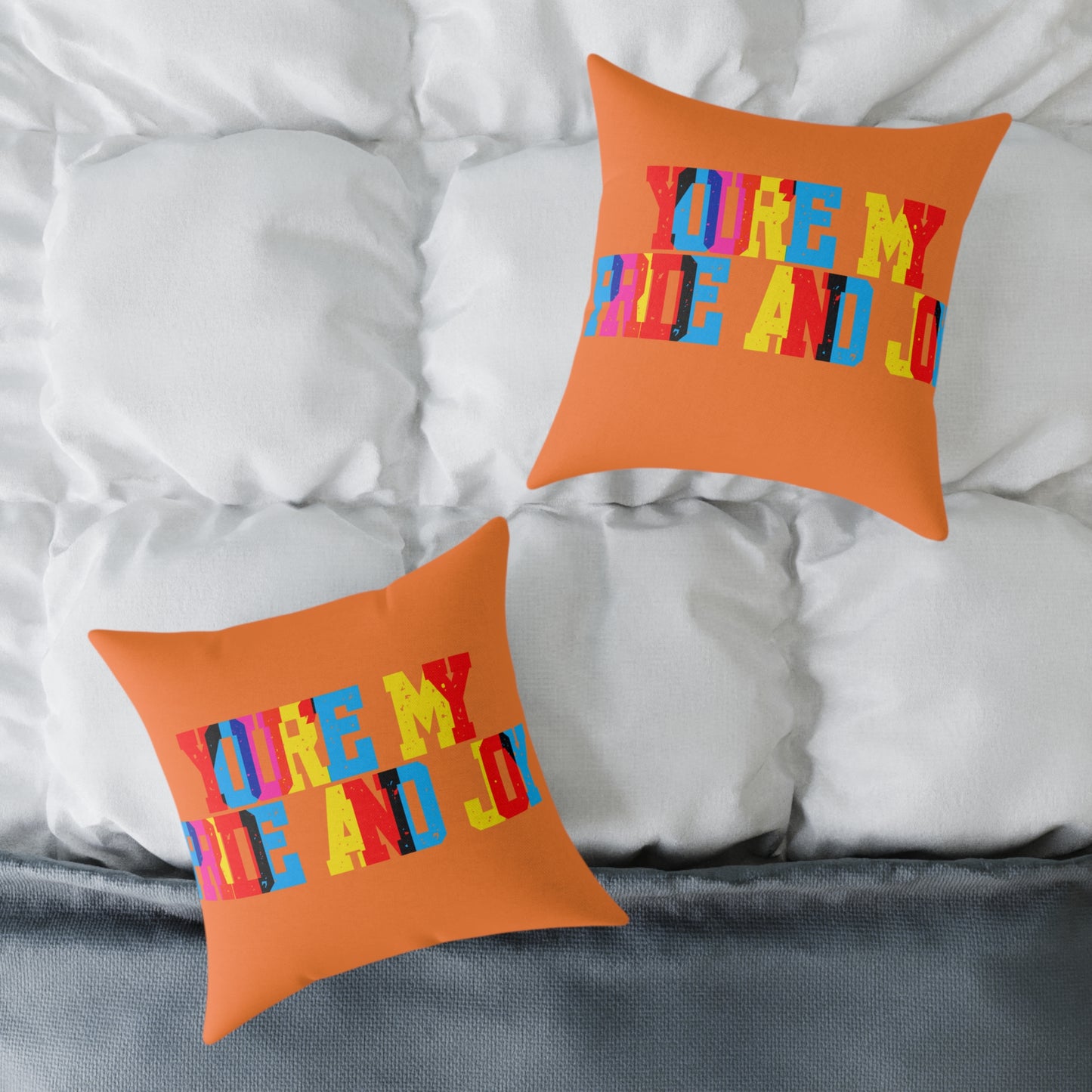 You’re My Pride And Joy Poly Pillow