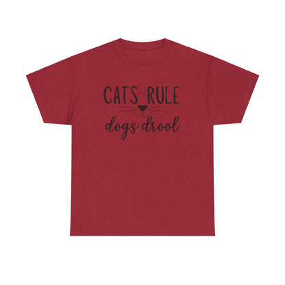 Cats Rule Dogs Drool Unisex Heavy Cotton Tee