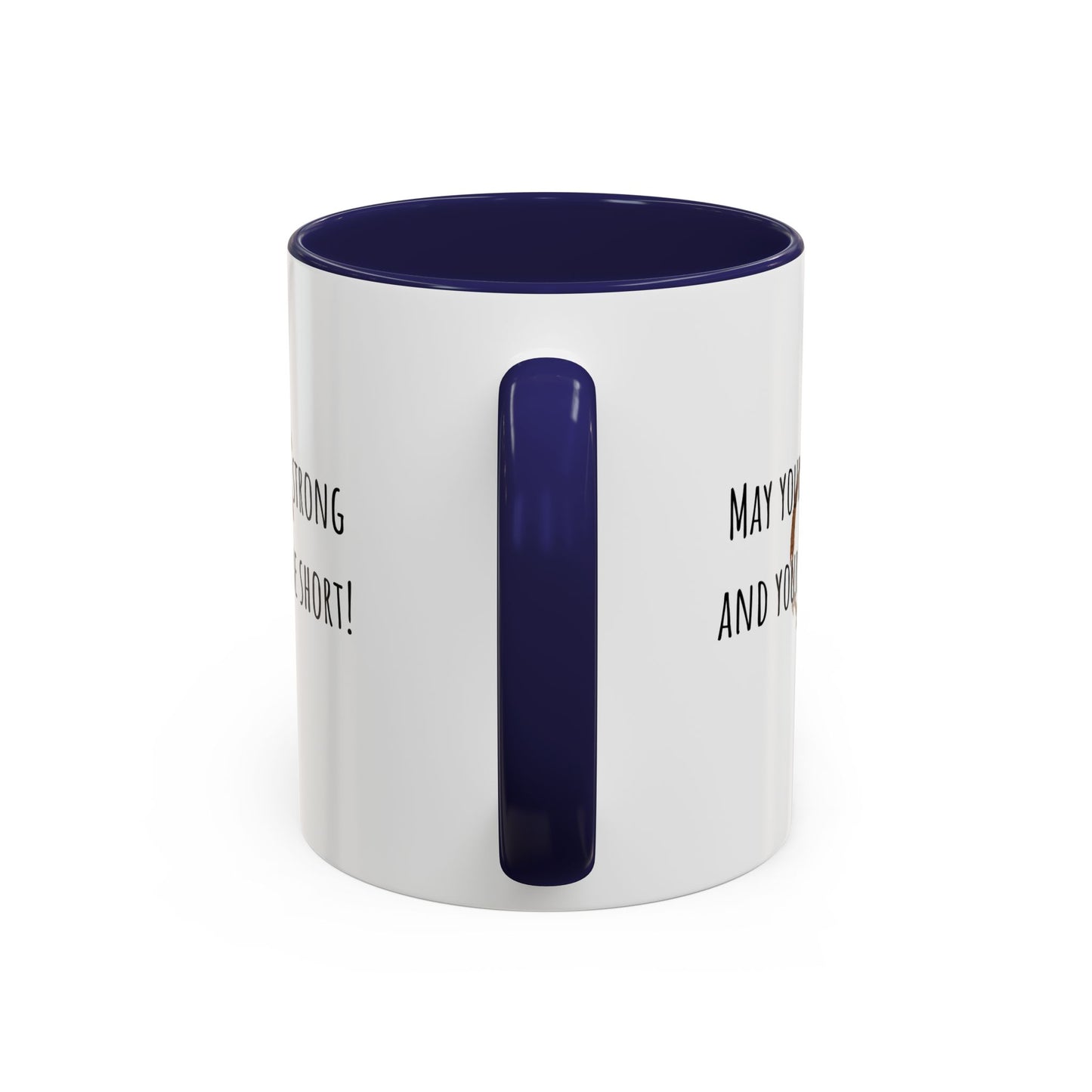 May Your Coffee Be Strong And Your Monday Be Short. Accent Coffee Mug (11oz)