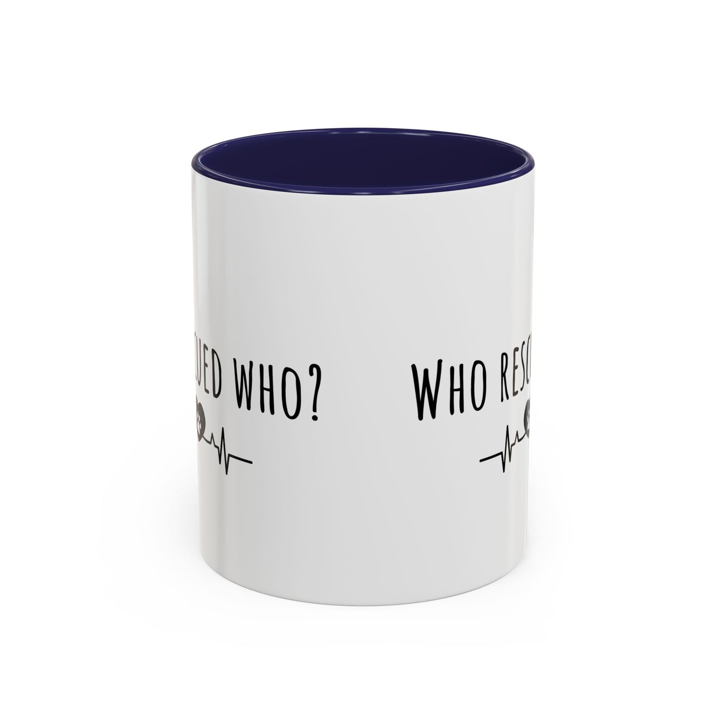 Who Rescued Who? (11oz)