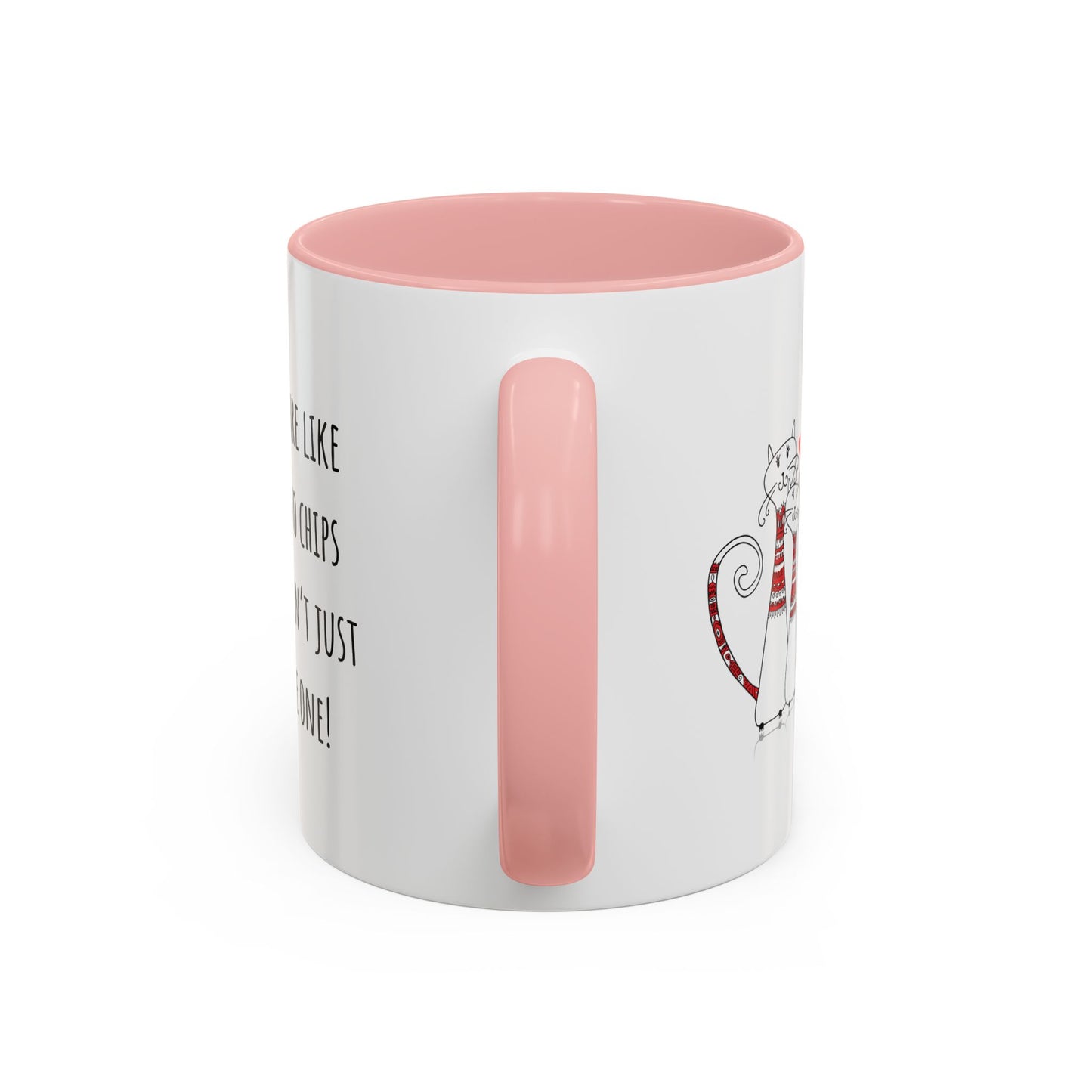 Cats Are Like Potato Chips Accent Coffee Mug (11oz)