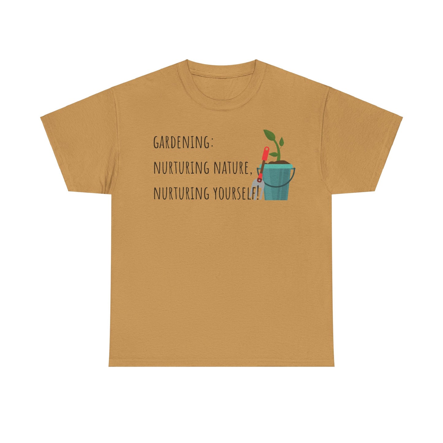 Gardening: Nurturing Nature, Nurturing Yourself! Unisex Heavy Cotton Tee