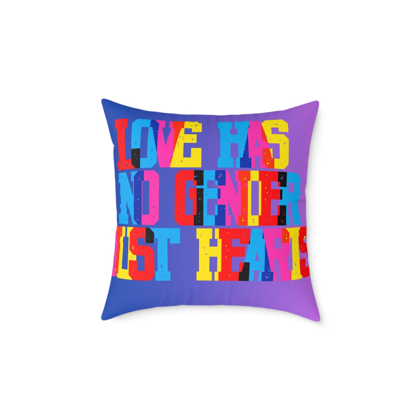 Love Has No Gender Just Hearts Poly Pillow