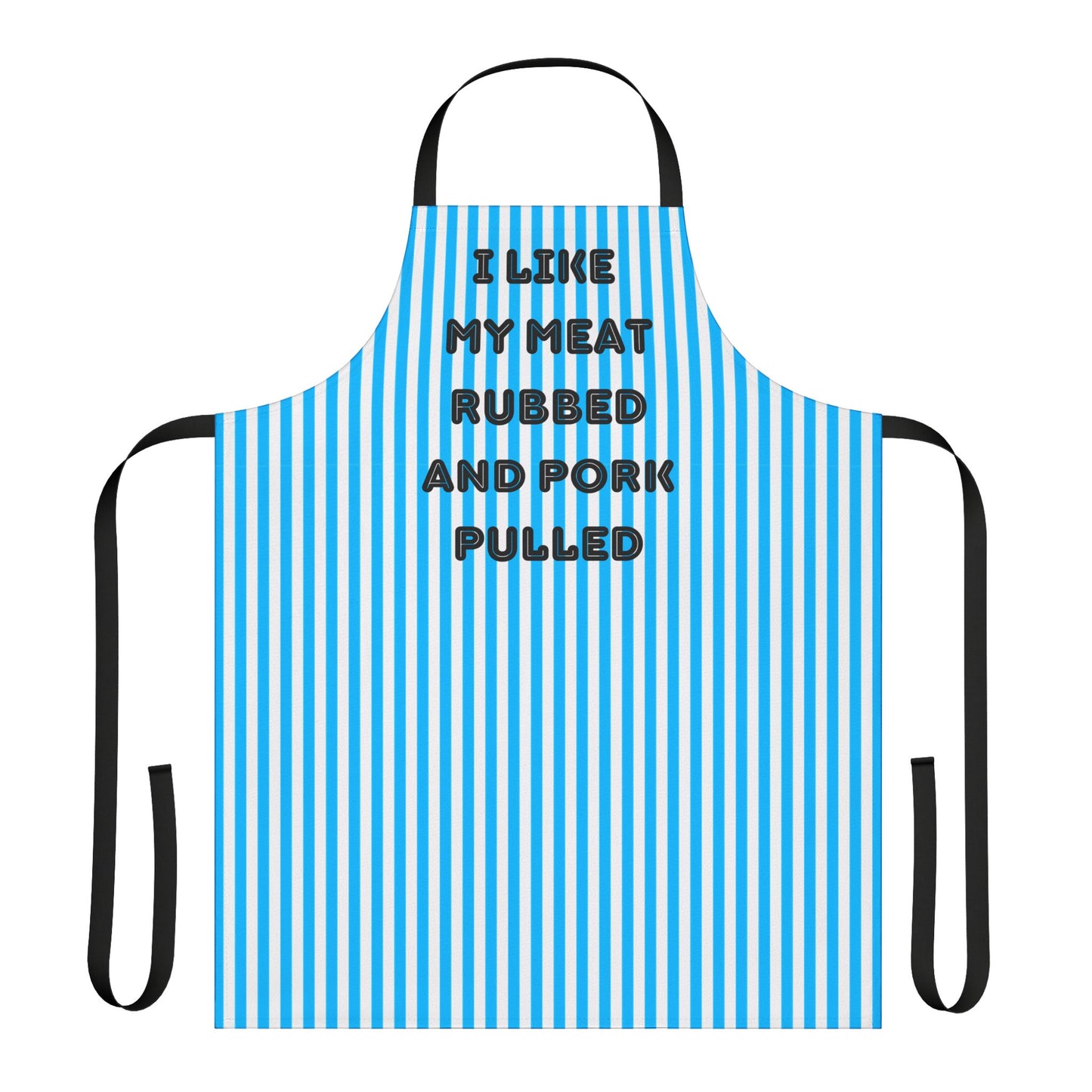 I Like My Meat Rubbed And My Pork Pulled Apron, Cooking Pun