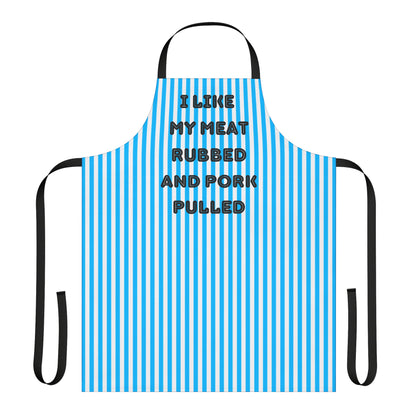 I Like My Meat Rubbed And My Pork Pulled Apron, Cooking Pun