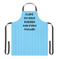 I Like My Meat Rubbed And My Pork Pulled Apron, Cooking Pun