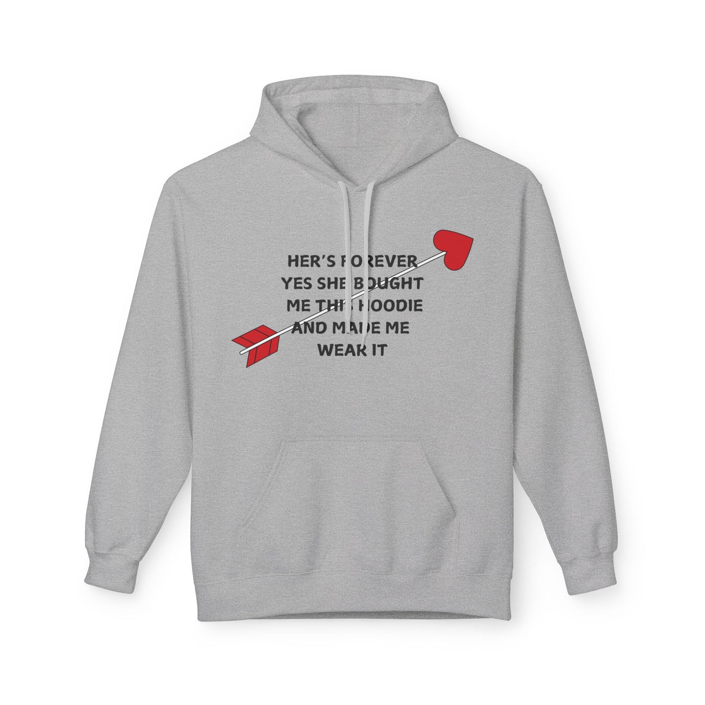 Her’s Forever Yes She Bought Me This HoodieAnd Made Me Wear It Mens Valentines Hoodie