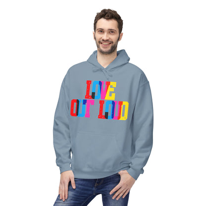 Love Out Loud Unisex Valentines Hoodie