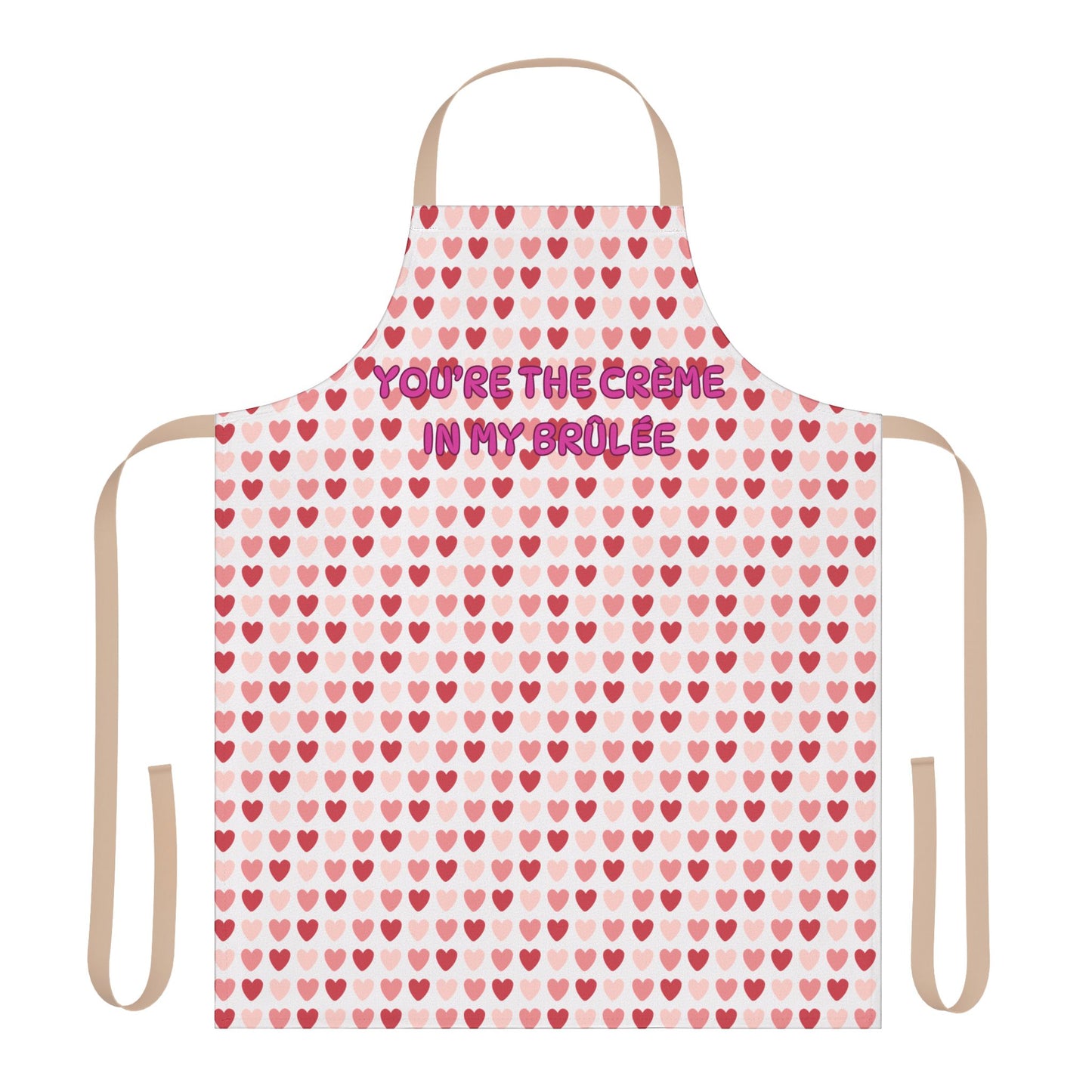 You’re The Crème In My Brûlée Valentines Apron, 5-Color Straps