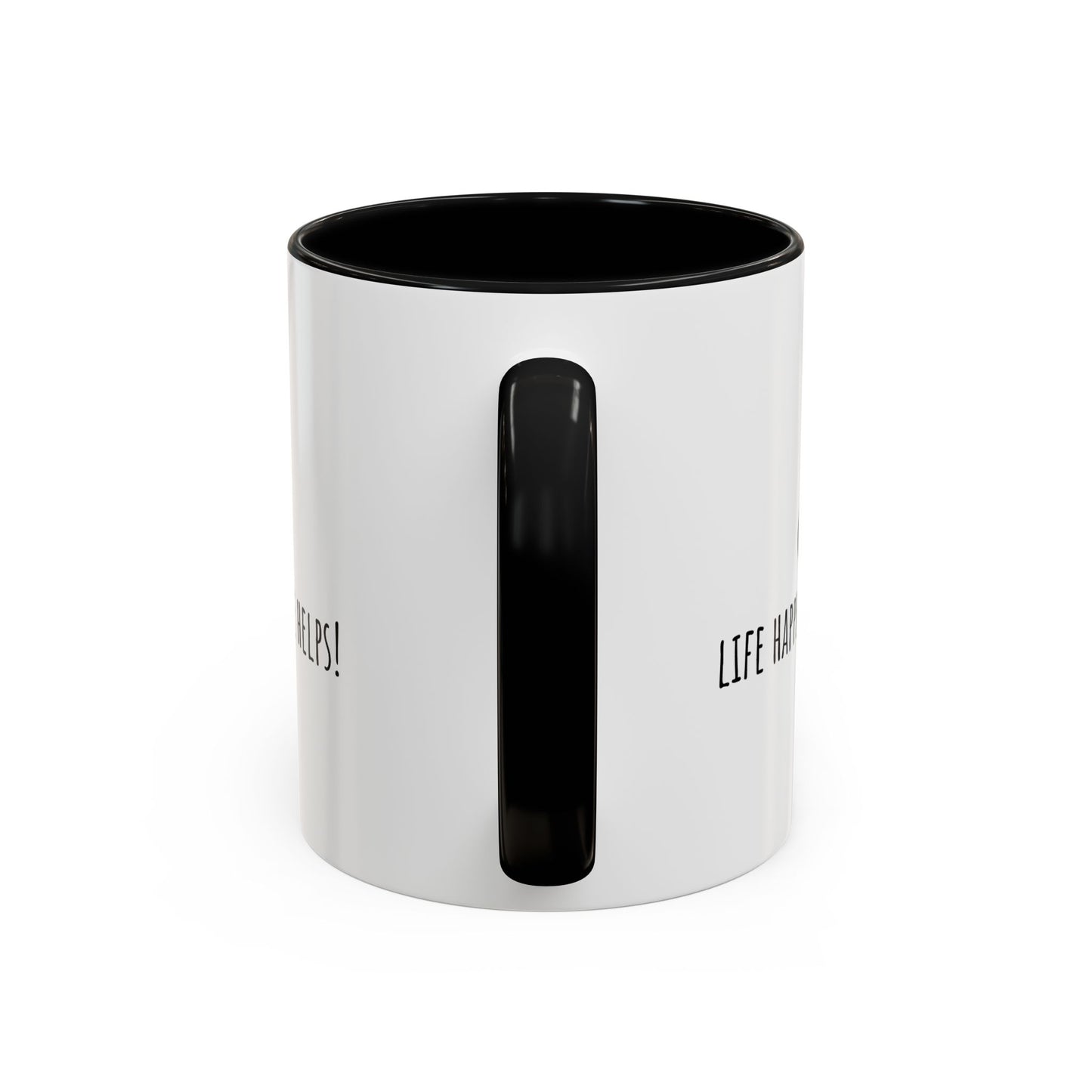Life Happens Coffee Helps! Coffee Mug (11oz)