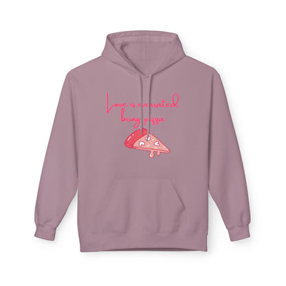 Love Is Overrated Bring Pizza Unisex Valentines Hoodie