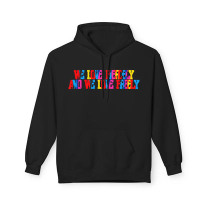 We Love Fiercely And We Live Freely Unisex Valentines Hoodie
