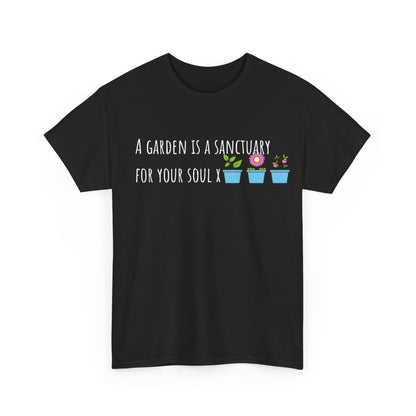 A Garden Is a Sanctuary For Your Soul X Unisex Heavy Cotton Tee