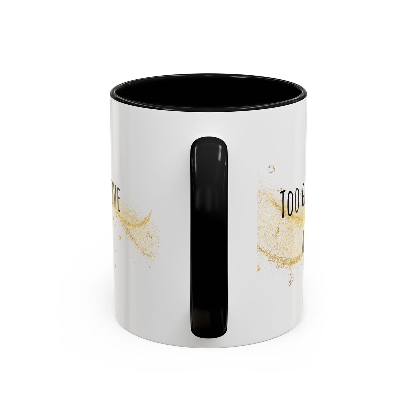 Too Glam To Give A Damn Accent Coffee Mug (11oz)