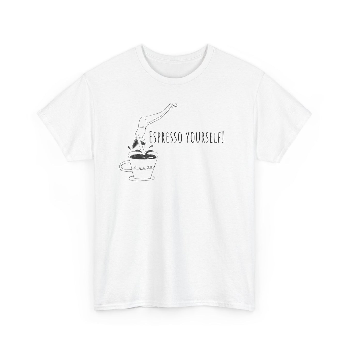 Espresso Yourself Unisex Heavy Cotton Tee