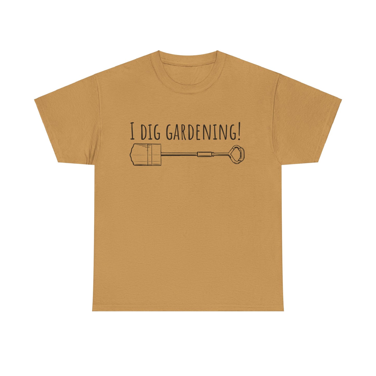 I Dig Gardening! Unisex Heavy Cotton Tee