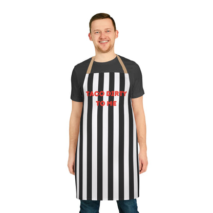 Taco Dirty To Me Apron, Cooking Pun