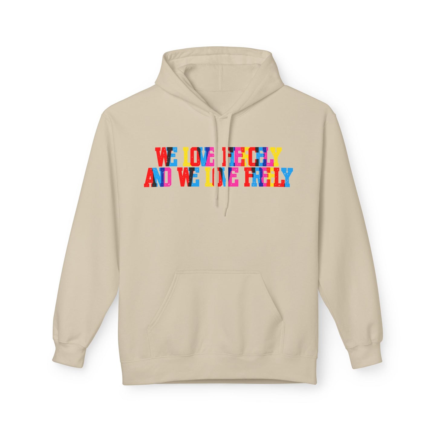 We Love Fiercely And We Live Freely Unisex Valentines Hoodie