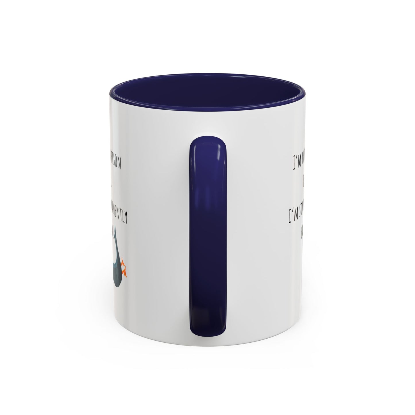 I’m Not A Morning Person. Accent Coffee Mug (11oz)