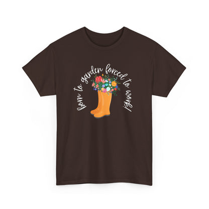 Born To Garden Forced To Work! Unisex Heavy Cotton Tee