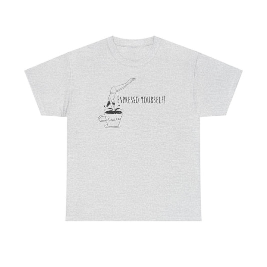 Espresso Yourself Unisex Heavy Cotton Tee