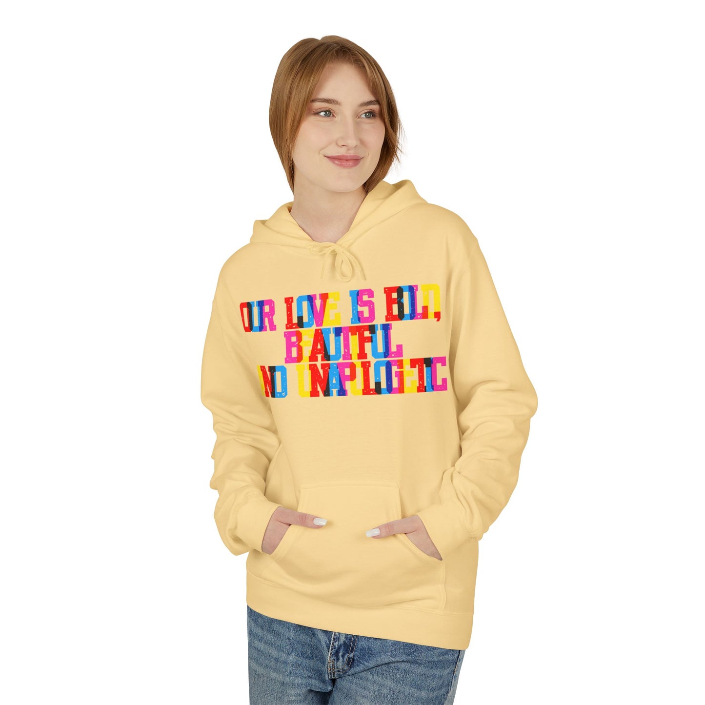 Our Love Is Bold Beautiful And Unapologetic  Unisex Valentines Hoodie