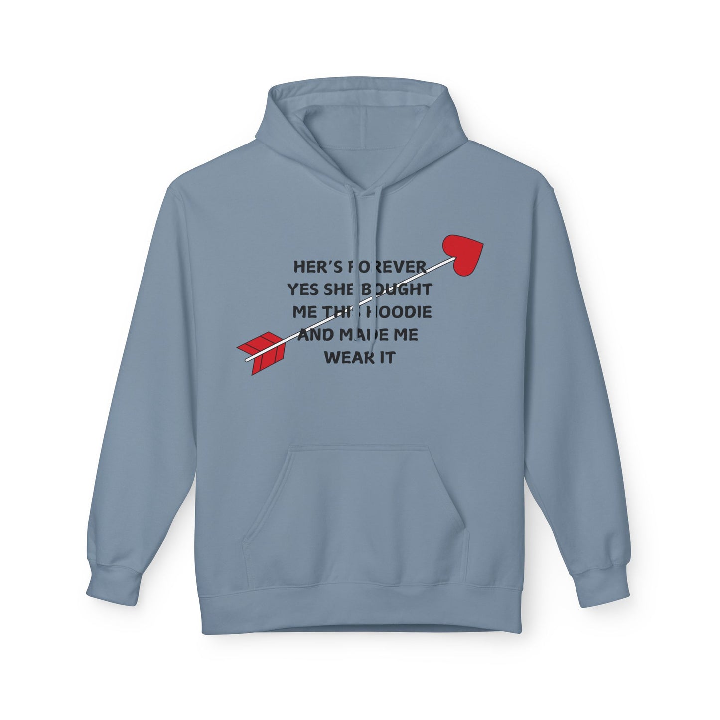 Her’s Forever Yes She Bought Me This HoodieAnd Made Me Wear It Mens Valentines Hoodie
