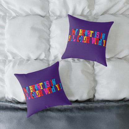 My Heart Is In Full Color With You Poly Pillow