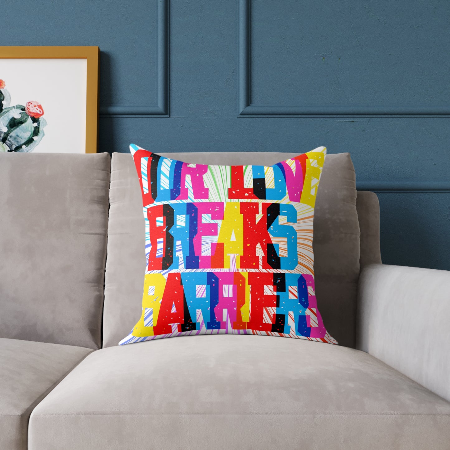 Our Love Breaks Barriers Poly Pillow