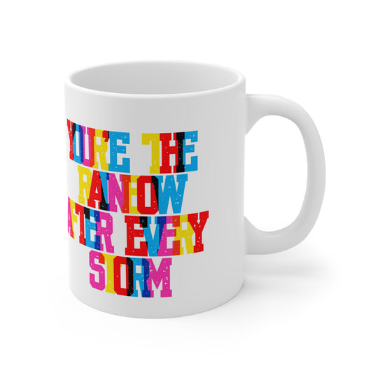 You’re The Rainbow After Every Storm Valentines Mug Ceramic 11oz