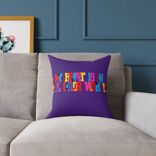 My Heart Is In Full Color With You Poly Pillow