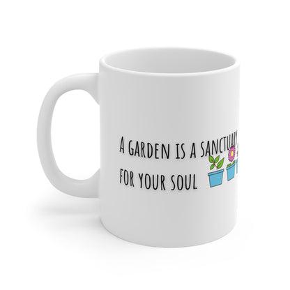 A Garden Is A Sanctuary For The Soul Ceramic Mug 11oz