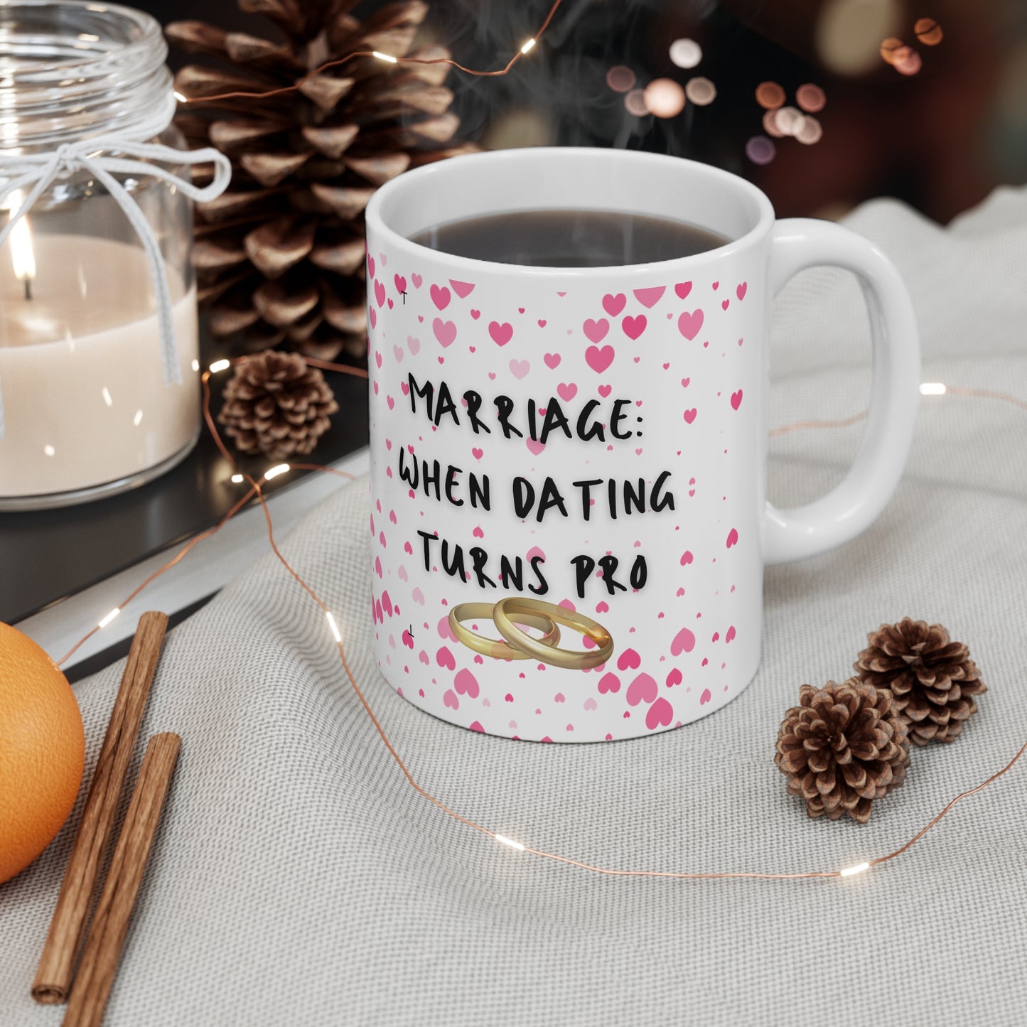 Marriage When Dating Turns Pro Valentines Mug Ceramic 11oz