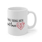 Do Small Things With Great Love, Be Kind Ceramic Mug 11oz