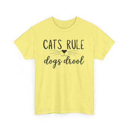 Cats Rule Dogs Drool Unisex Heavy Cotton Tee