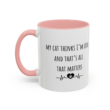 My Cat Thinks I’m Cool Accent Coffee Mug (11oz)