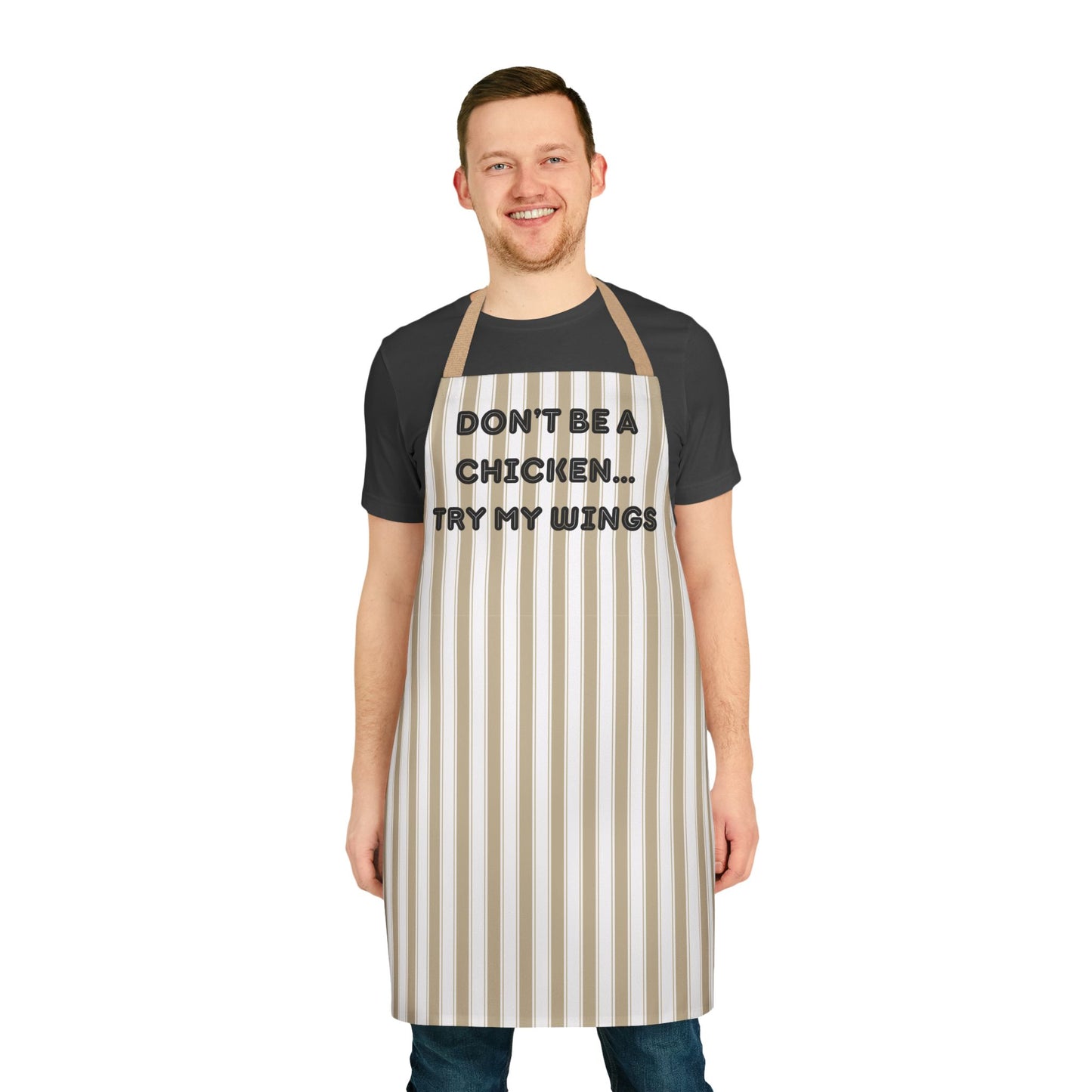 Don’t Be A Chicken…Try My Wings Apron, Cooking Pun