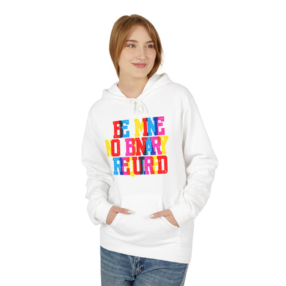 Be Mine No Binary Required Unisex Valentines Hoodie