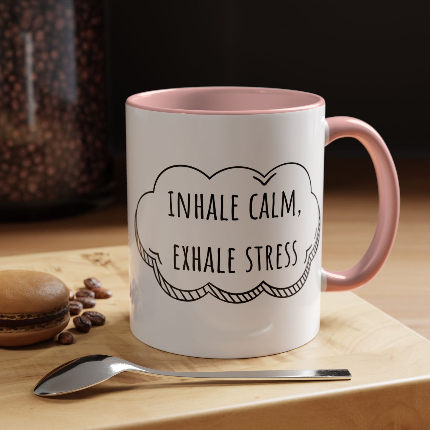 Inhale Calm, Exhale Stress. (11oz)