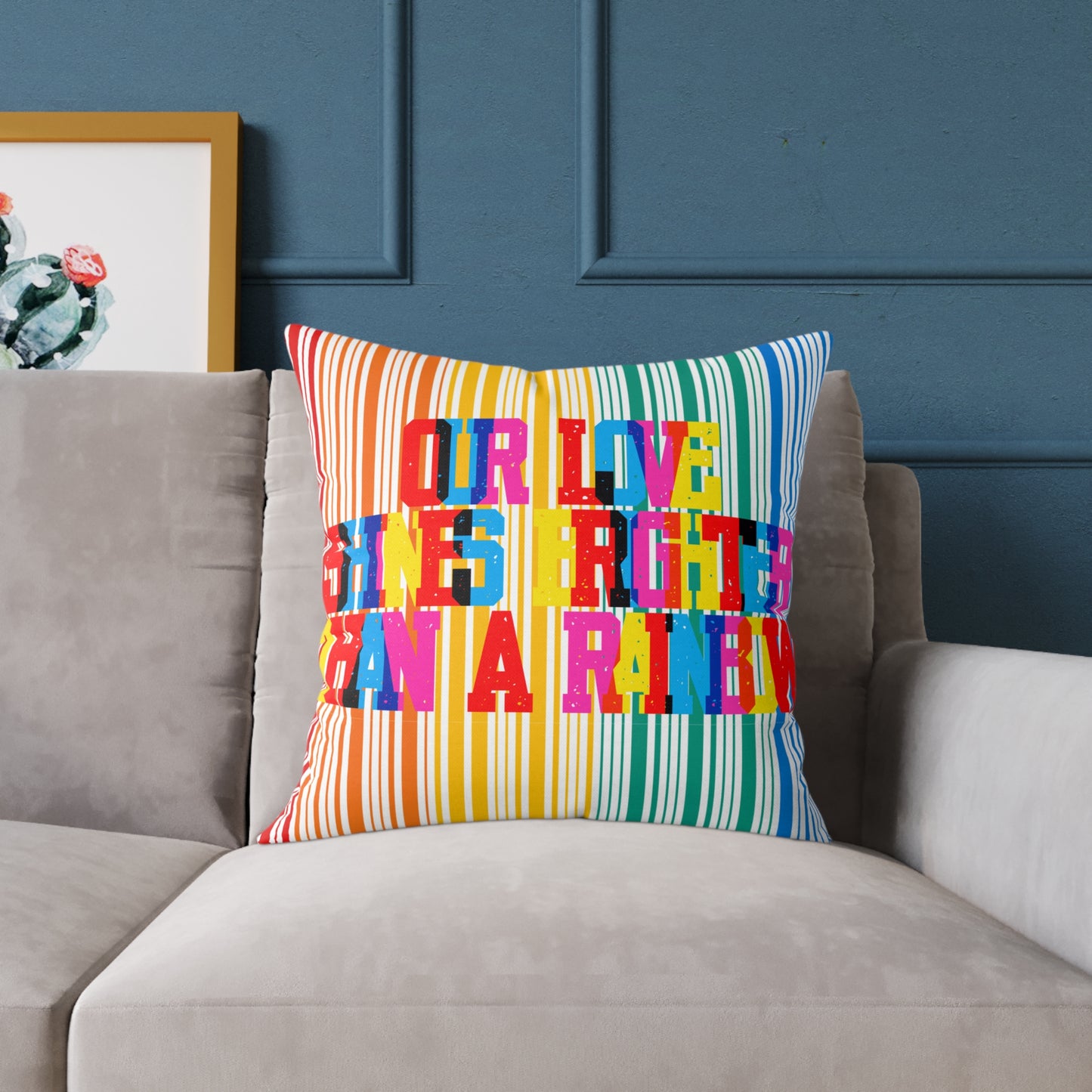 Our Love Shines Brighter Than A Rainbow Poly Pillow