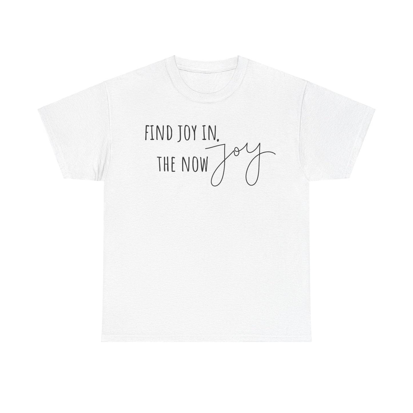 Find Joy in The Now Unisex Heavy Cotton Tee