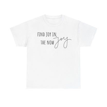 Find Joy in The Now Unisex Heavy Cotton Tee