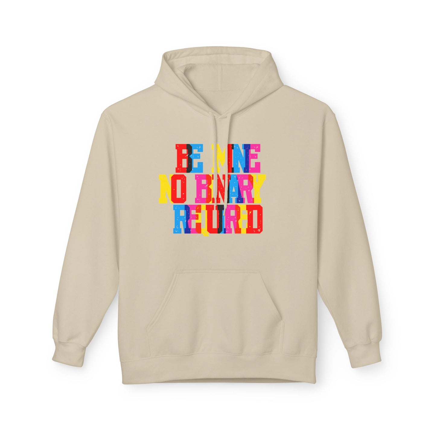 Be Mine No Binary Required Unisex Valentines Hoodie