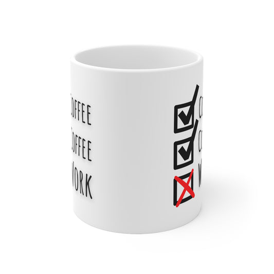Coffee Coffee Work Ceramic Mug 11oz