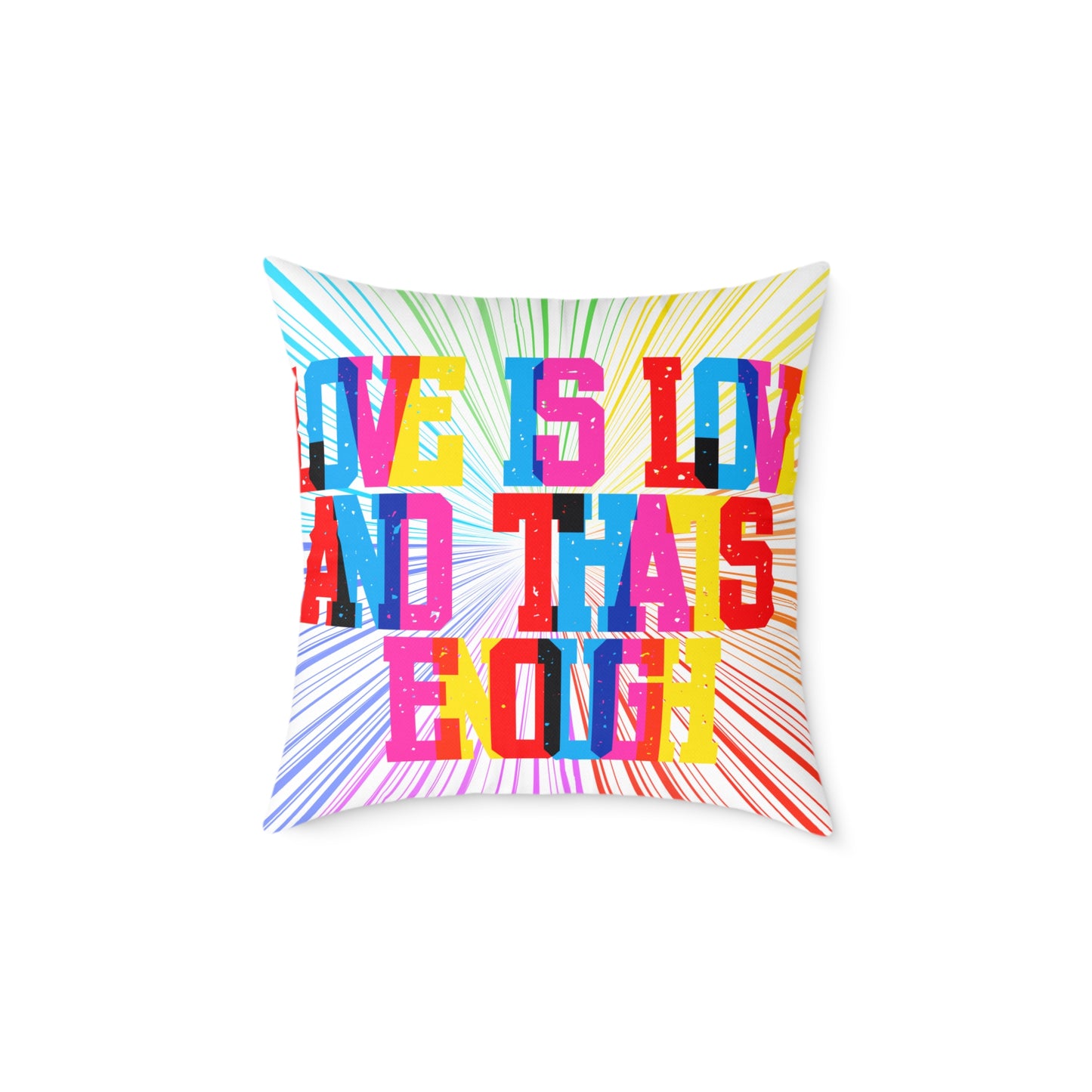 Love Is Love And That’s Enough Poly Pillow
