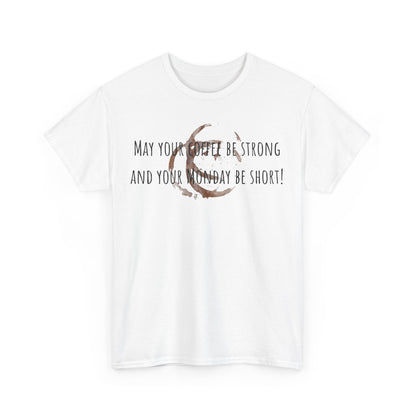 My your coffee be……….Unisex Heavy Cotton Tee