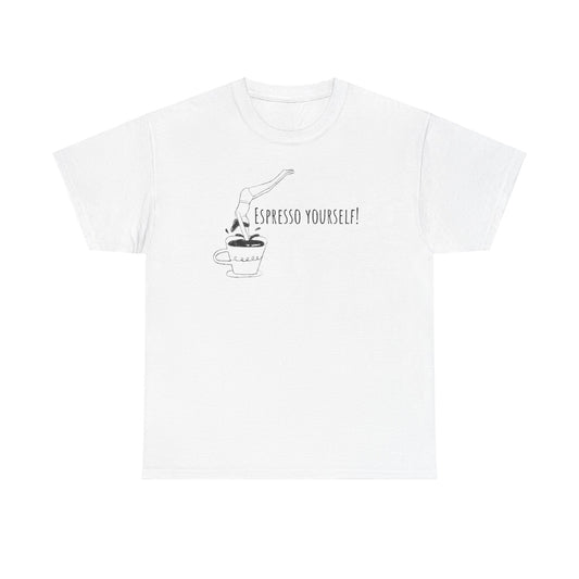 Espresso Yourself Unisex Heavy Cotton Tee