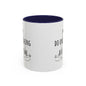 Do One Thing At A Time Accent Coffee Mug (11oz)