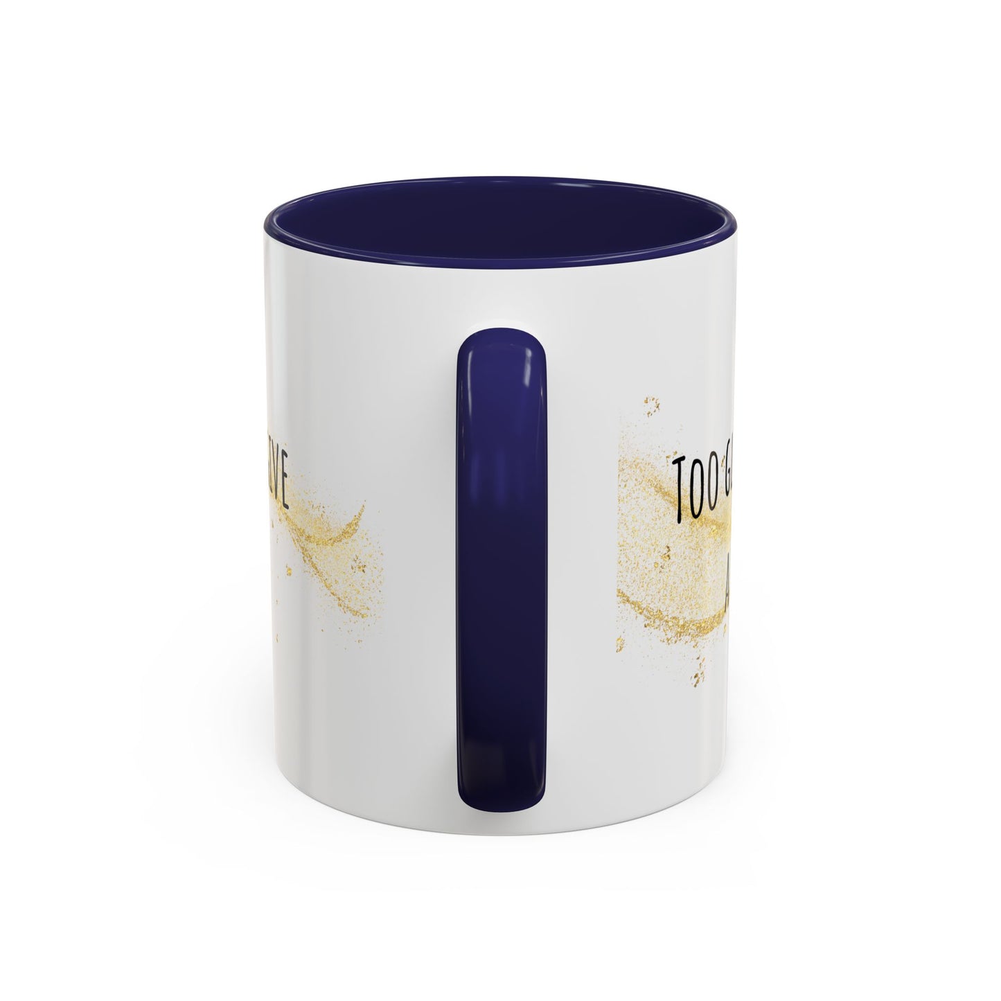 Too Glam To Give A Damn Accent Coffee Mug (11oz)
